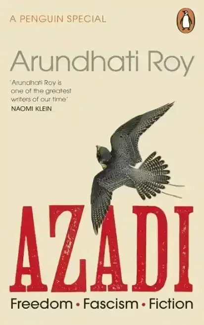 Azadi Freedom Fascism Fiction By Arundhati Roy - BOOKS N ARTS