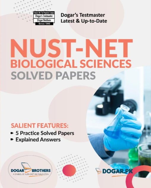 Book cover of 'NUST-NET Biological Sciences Solved Papers' by Dogar Brothers with a person in a lab setting.