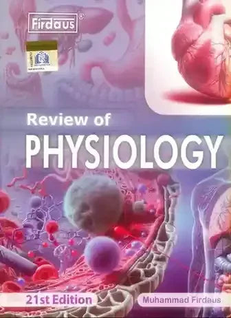 Firdaus Review of Physiology Included BCQs and viva 21st Edition - BOOKS N ARTS