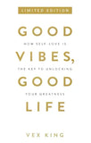 Good Vibes Good Life Novel By Vex King - BOOKS N ARTS