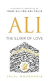 Imam Ali Ibn Abi Talib (Ali) The Elixir Of Love By Jalal Moughania - BOOKS N ARTS