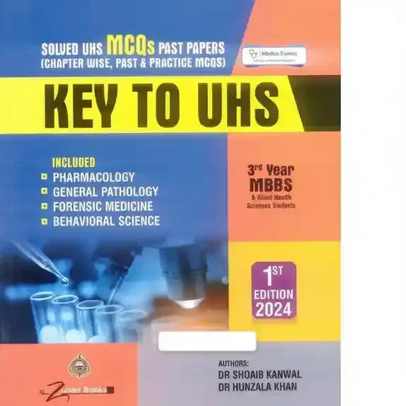 Key To UHS Solved MCQs Past Papers For 3rd Year MBBS by Dr Shoaib Kanwal - BOOKS N ARTS
