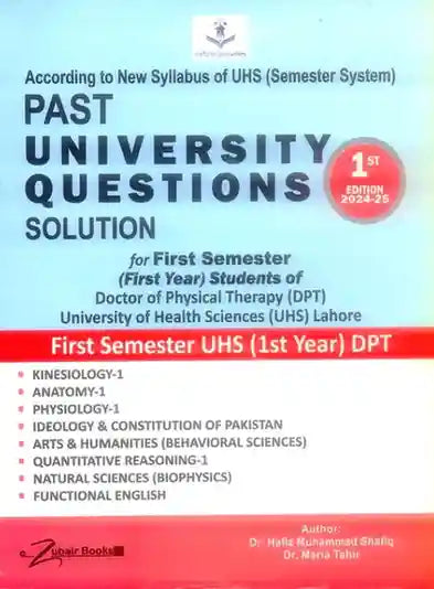 Book cover of 'Past University Questions Solution' for First Semester UHS 1st Year DPT, University of Health Sciences Lahore.