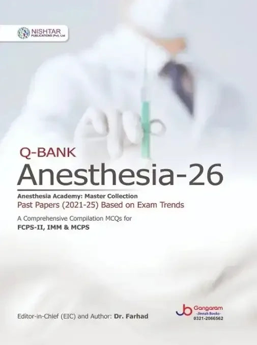 Q-Bank Anesthesia 26 Past Papers (2021-25) Comprehensive MCQs for FCPS-II By Dr Farhad - BOOKS N ARTS