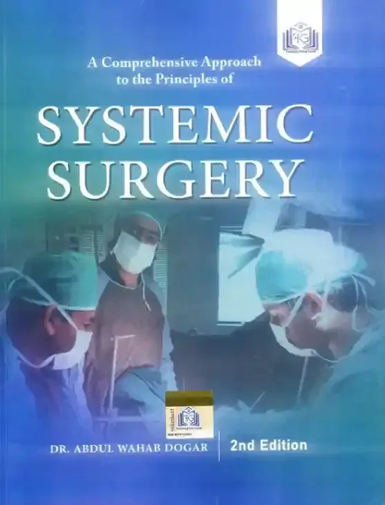 Systemic Surgery 2nd Edition by Abdul Wahab Dogar - BOOKS N ARTS