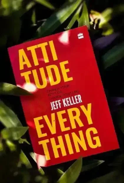 Attitude is Everything By Jeff Keller - BOOKS N ARTS 