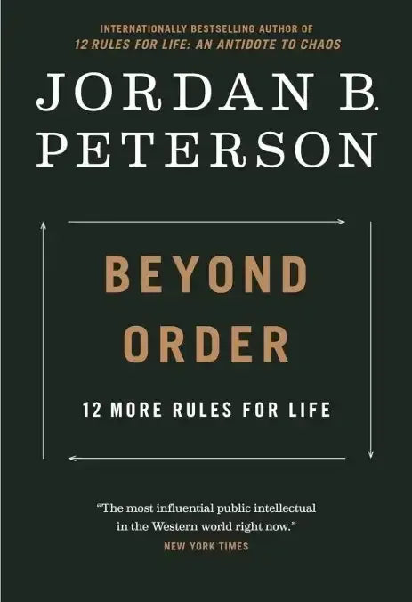 Beyond Order 12 More Rules For Life By Jordan Peterson - BOOKS N ARTS 
