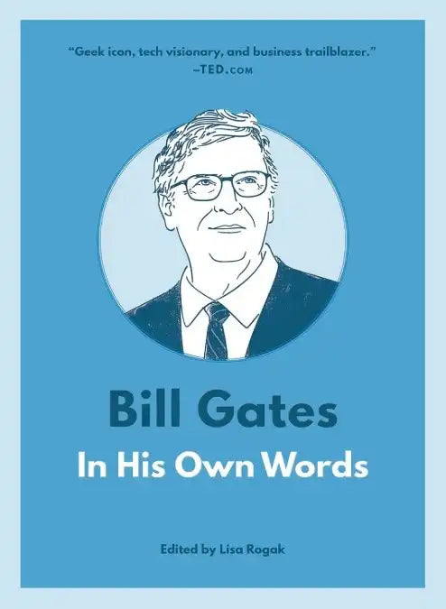 Book cover of 'Bill Gates In His Own Words' with a portrait of Bill Gates on a blue background.