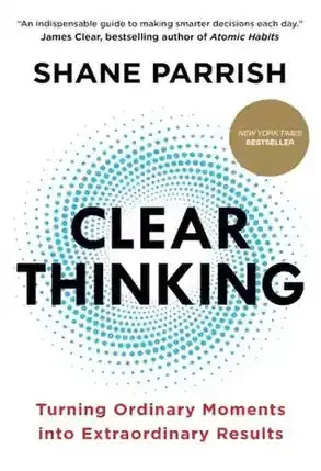 Clear Thinking By Shane Parrish - BOOKS N ARTS 