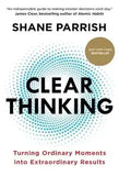 Clear Thinking By Shane Parrish - BOOKS N ARTS 