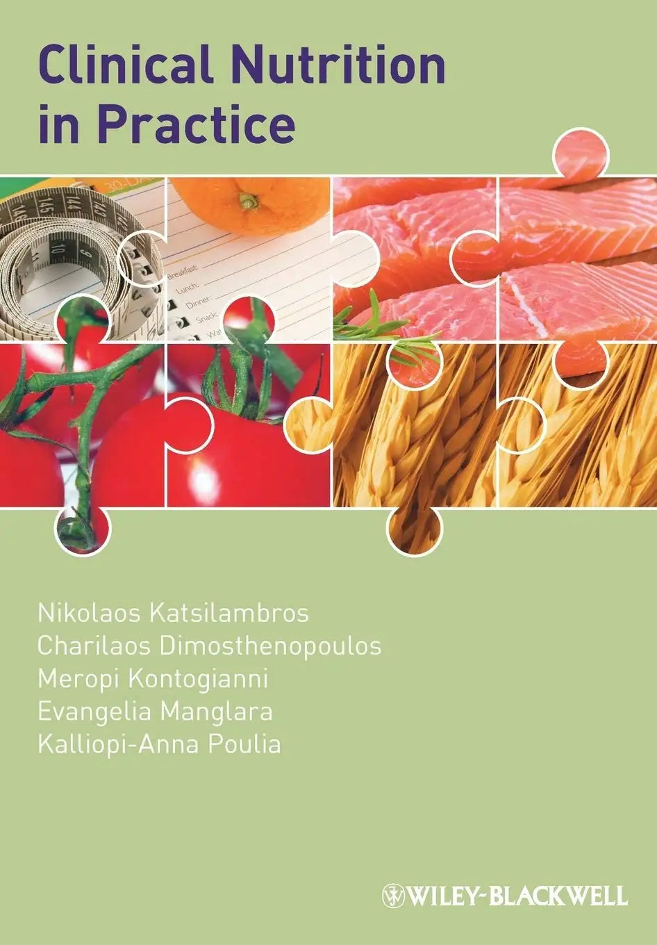 cover Image for Clinical Nutrition in Practice by Nikolaos Katsilambros
