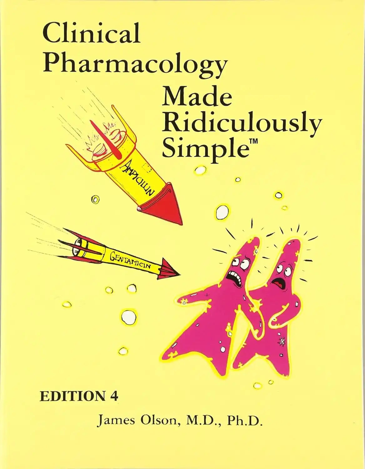 Book cover of 'Clinical Pharmacology Made Ridiculously Simple' with cartoon illustrations on a yellow background.
