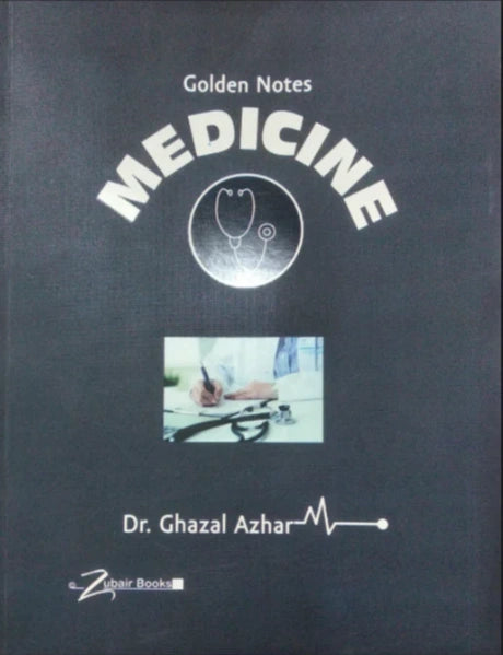 Book titled 'Golden Notes Medicine' by Dr. Ghazal Azhar with a cover image of a doctor and text.