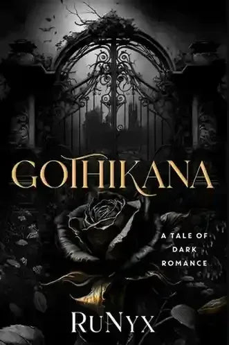 Gothikana A Tale Of Dark Romanece by Runyx - BOOKS N ARTS 