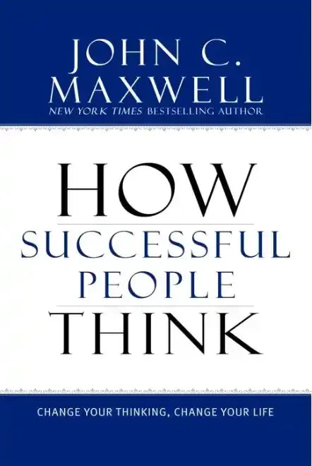 How Successful People Think By John C Maxwell - BOOKS N ARTS 