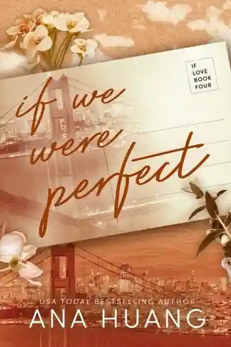 Book cover of 'If We Were Perfect' by Ana Huang with a cityscape and flowers.