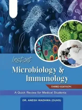 Instant Microbiology Immunology 3rd Edition by Dr Anesh Wadhwa - BOOKS N ARTS 
