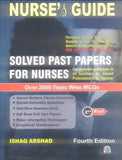 Book cover of 'Nurse's Guide Solved Past Papers for Nurses' by Ishaq Arshad with a blurred background
