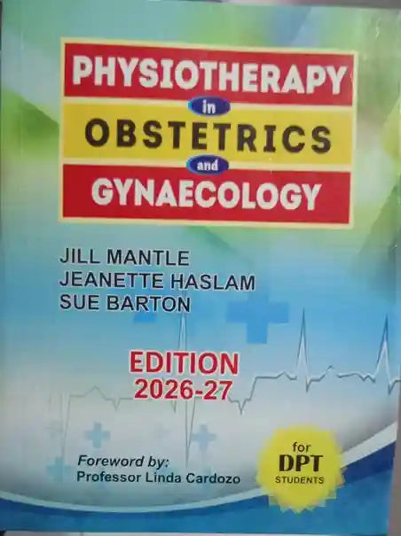 Book Cover Image of Physiotherapy in obstetrics and Gynaecology for DPT Students 2026-27 Edition