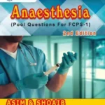 Anaesthesia Pool Questions for FCPS-I (2nd Edition)