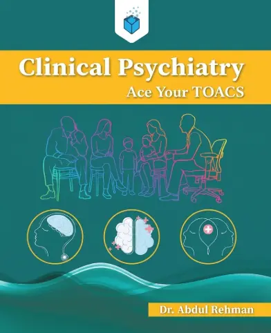 Clinical Psychiatry Ace Your TOACS by Abdul Rehman