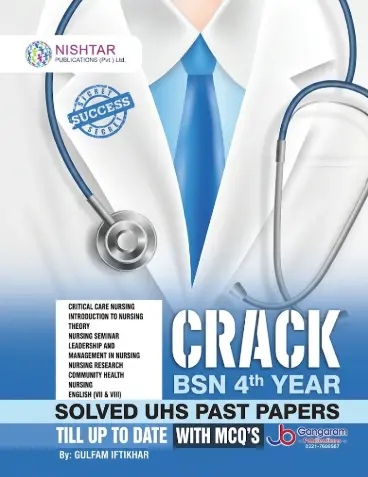 Crack BSN 4th Year Solved UHS Past Papers with MCQs by Gulfam Iftikhar Crack BSN 4th Year Solved UHS Past Papers with MCQs by Gulfam Iftikhar