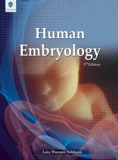 Human Embryology 3rd Edition by Laiq Hussain Siddiqui