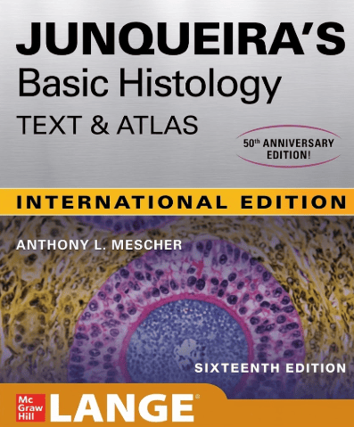 Junqueira Basic Histology Text & Atlas 16th Edition by Anthony L. Mescher