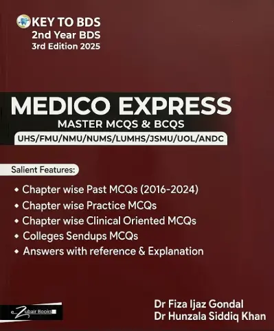 Key to BDS Medico Express 2nd Year BDS, 3rd Edition by Dr. Hunzala Siddiq