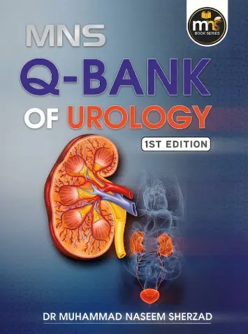 MNS Q Bank of Urology by Muhammad Naseem Sherzad (MNS Urology)
