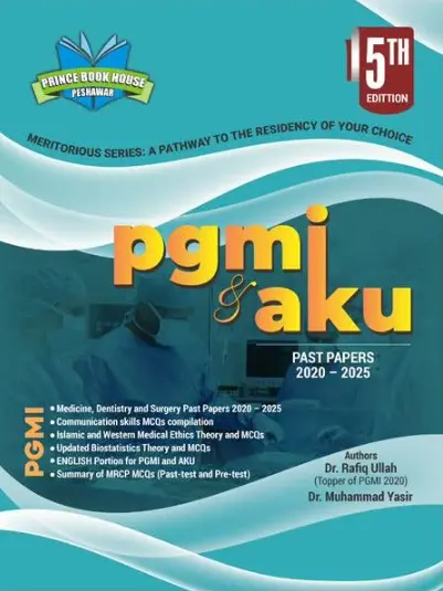 PGMI & AKU 5th Edition Past Papers (2020–2025) By Dr. Rafiq Ullah & Dr. Muhammad Yasir