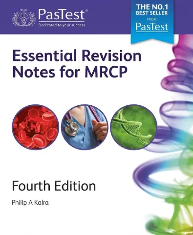 Pastest Essential Revision Notes for MRCP – 4th Revised Edition by Philip Kalra