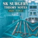 SK Surgery Theory Notes PGET , FCPS 1 by Dr Salahuddin Kamal