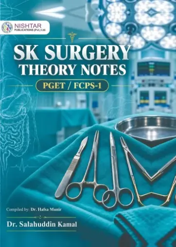 SK Surgery Theory Notes PGET , FCPS 1 by Dr Salahuddin Kamal