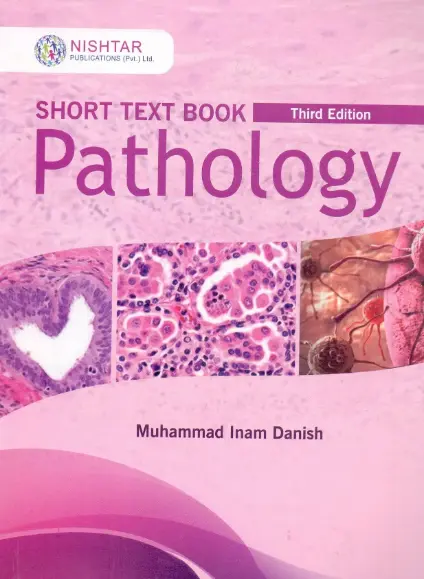 Short Textbook of Pathology 3rd Edition by Muhammad Inam Danish