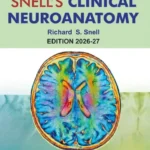 Snell’s Clinical Neuroanatomy Latest Edition 2026–27 by Richard S. Snell