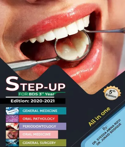 Step Up for 3rd Year BDS 5th Edition  All In One by Dr. Syedda Amina Rizvi and Dr. Junaid Siddique