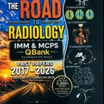 The Road to Radiology Q Bank for IMM & MCPS 2026–27 by Mamoon Rasheed Khan